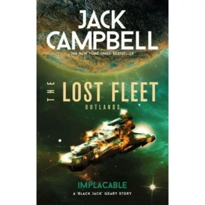 Lost Fleet: Outlands - Implacable